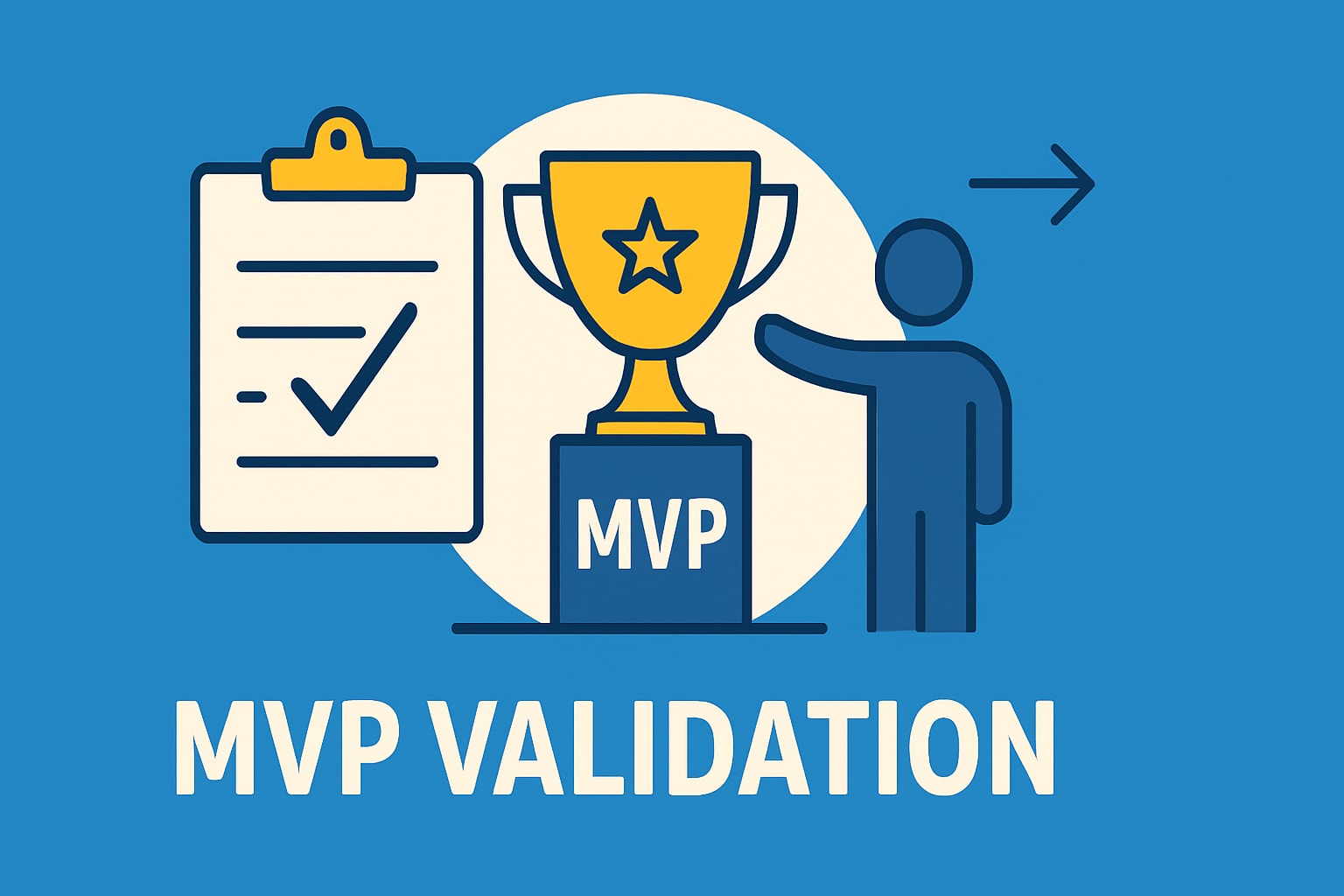 The Ultimate MVP Validation Guide for 2026 Success
